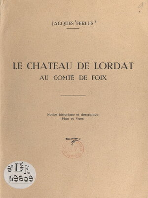 cover image of Le château de Lordat au comté de Foix